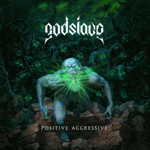 Godslave : Positive Aggressive